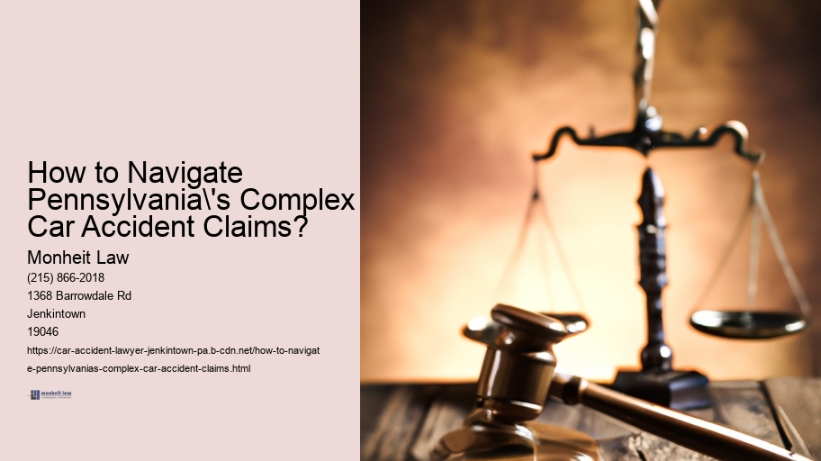 How to Navigate Pennsylvania's Complex Car Accident Claims?