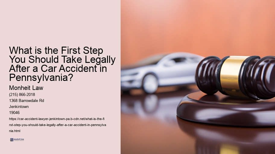 What is the First Step You Should Take Legally After a Car Accident in Pennsylvania?